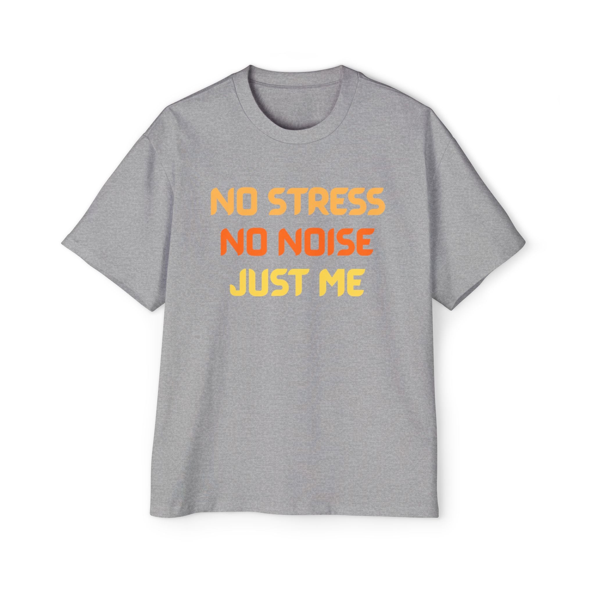 Chill Vibes Oversized Tee - No Stress No Noise Just Me, Casual Wear, Stress Relief Shirt, Relaxed Fit, Gift for Him