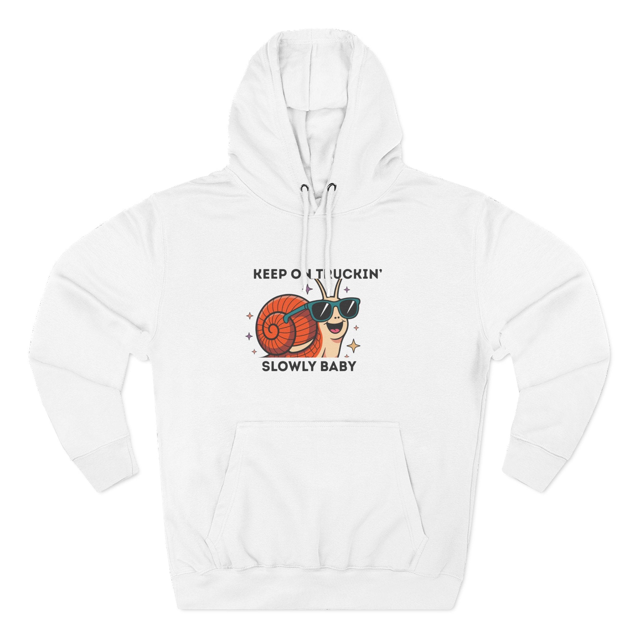 "Keep On Truckin'...Slowly Baby". Three Panel Fleece Hoodie
