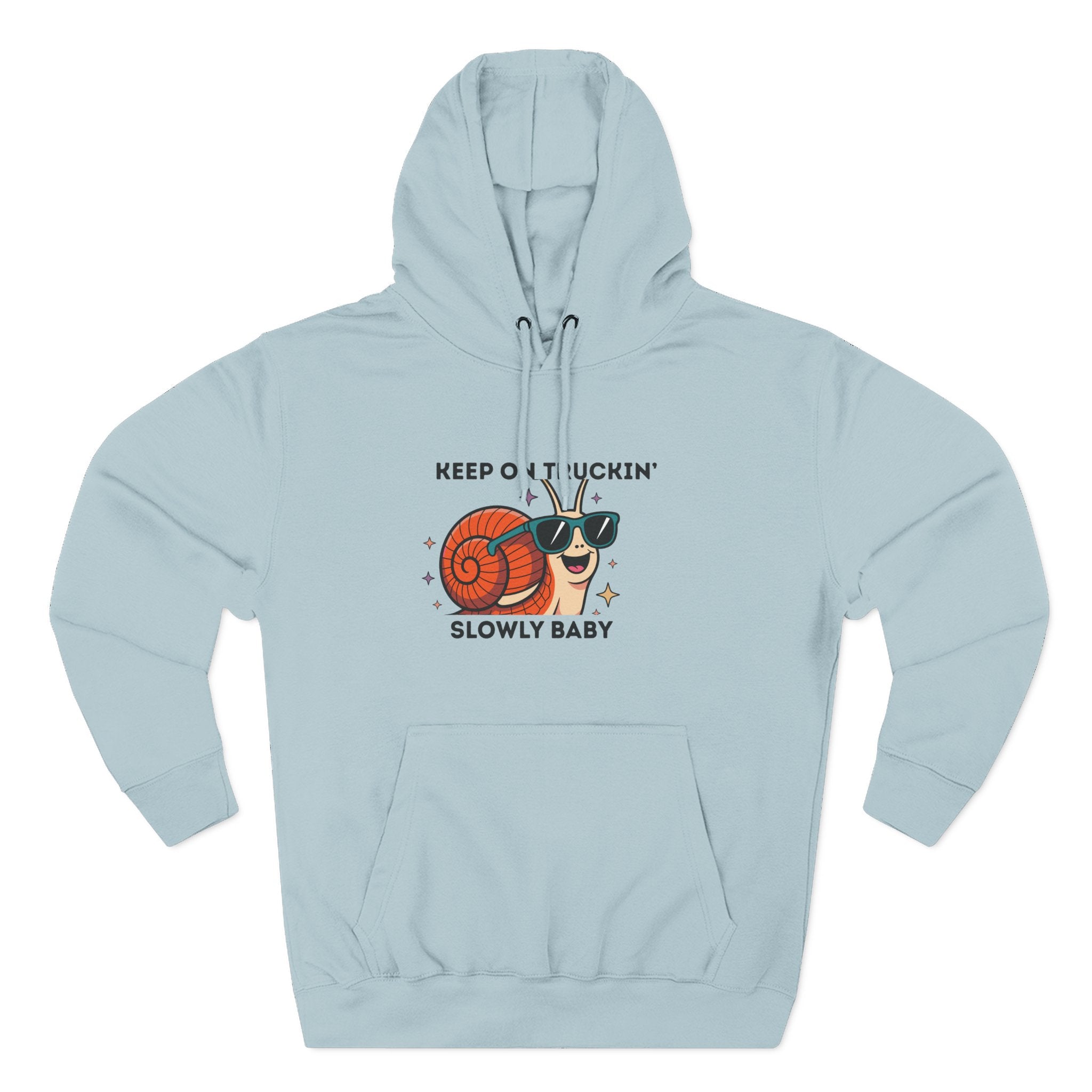 "Keep On Truckin'...Slowly Baby". Three Panel Fleece Hoodie