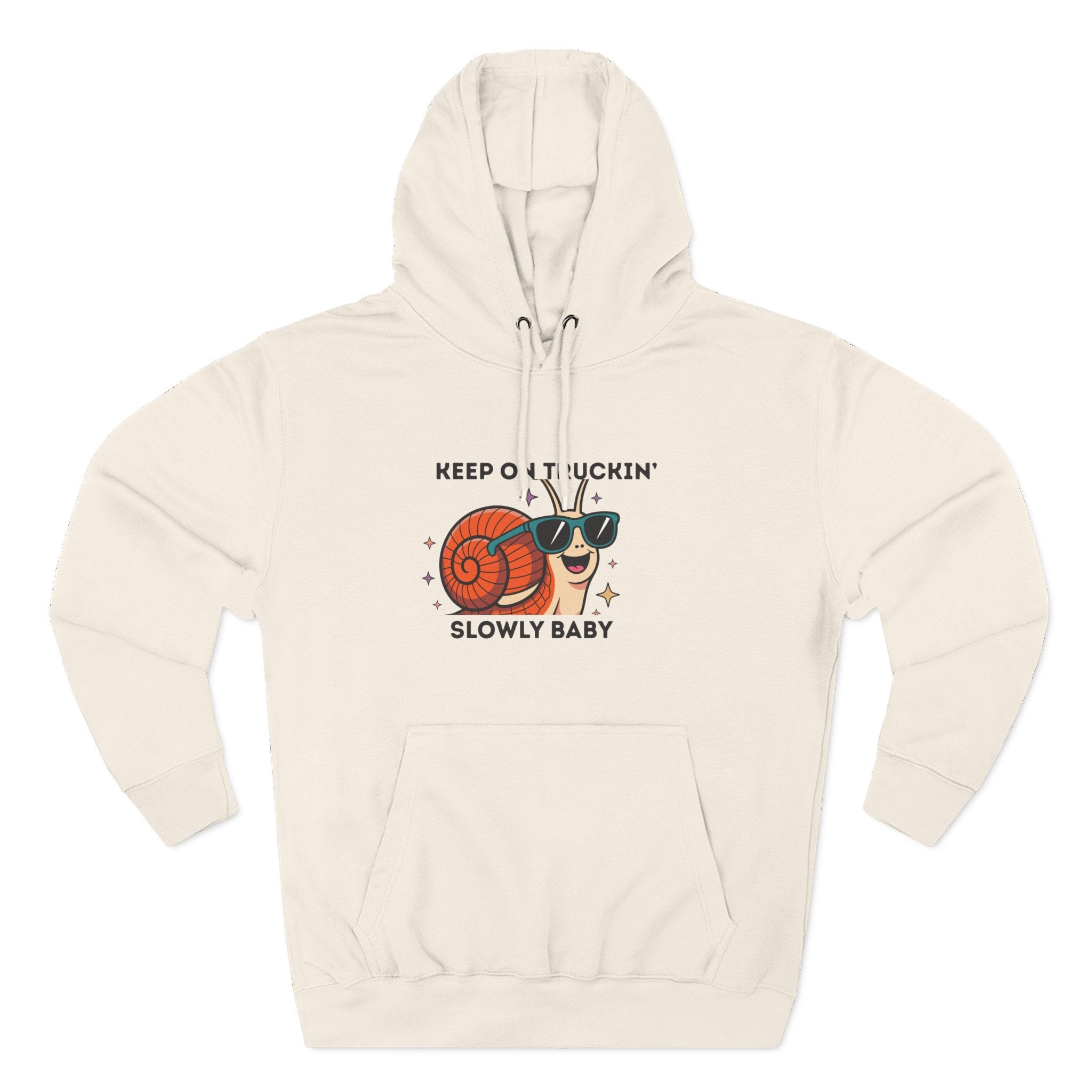 "Keep On Truckin'...Slowly Baby". Three Panel Fleece Hoodie