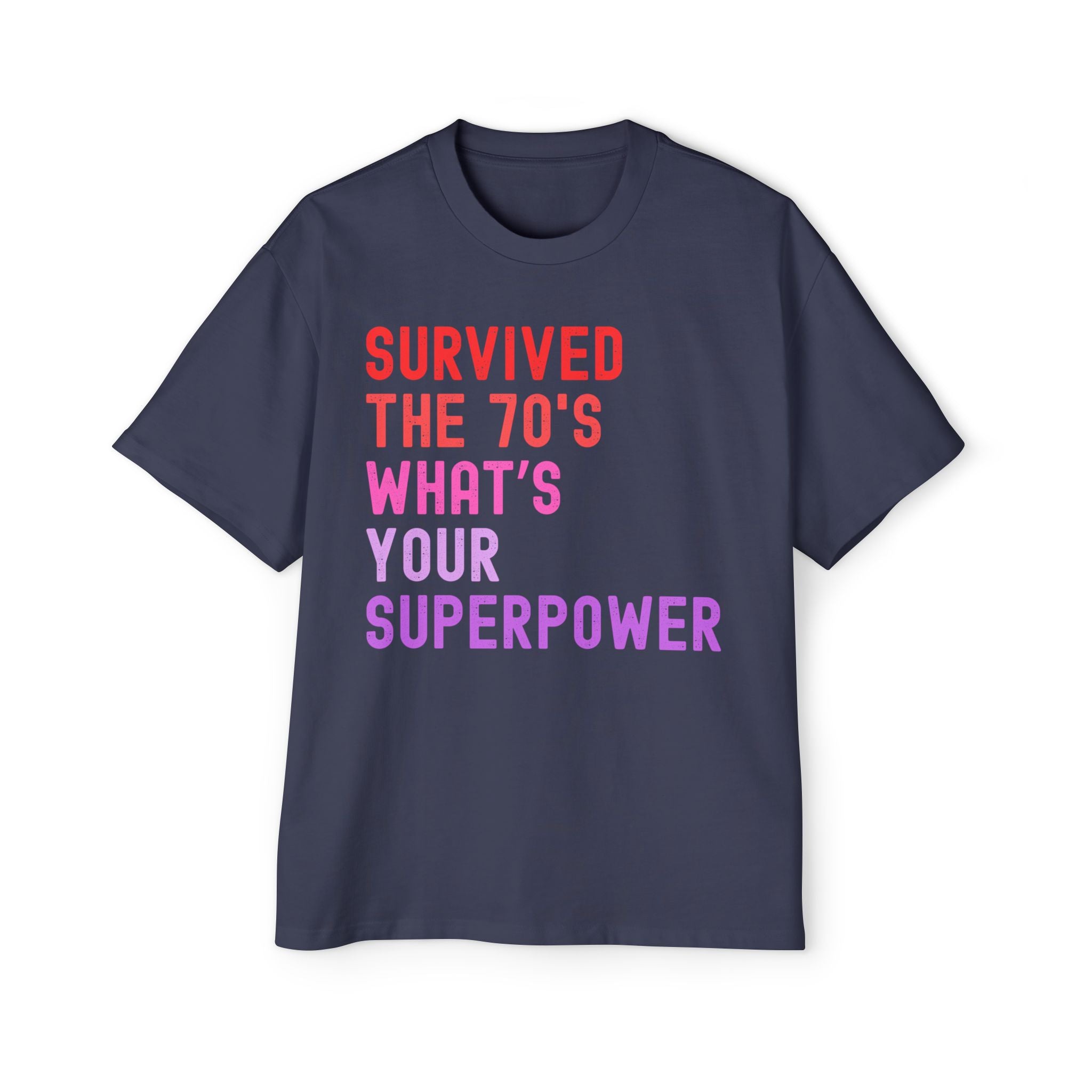 Retro 70s Oversized Tee -"Survived the 70's, What's Your Superpower?"