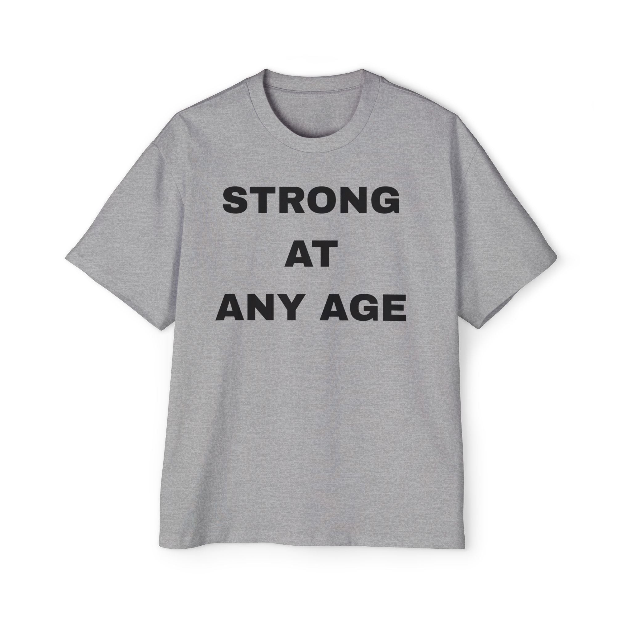 Strong at Any Age Oversized Tee, Casual T-Shirt for All Ages, Comfortable Everyday Wear, Great Gift for Dad or Friends, Fitness [...]